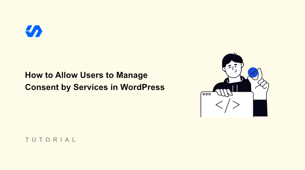 How to Allow Users to Manage Consent by Services in WordPress
