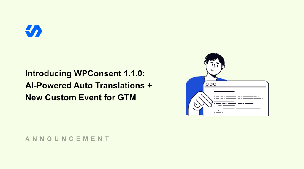 Introducing WPConsent 1.1.0: AI-Powered Auto Translations + New Custom Event for Google Tag Manager