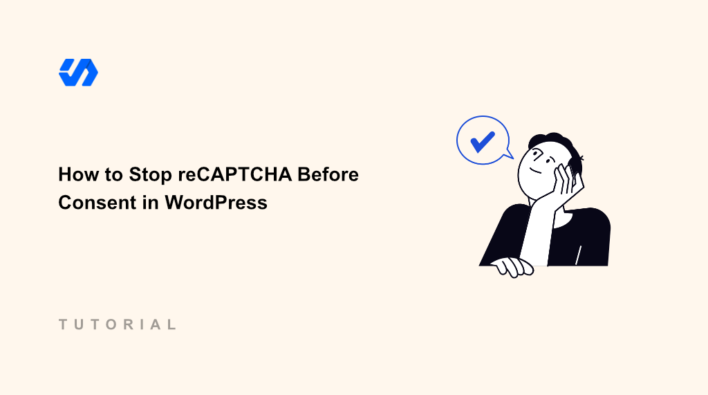 How to Stop reCAPTCHA Before Consent in WordPress Without Coding