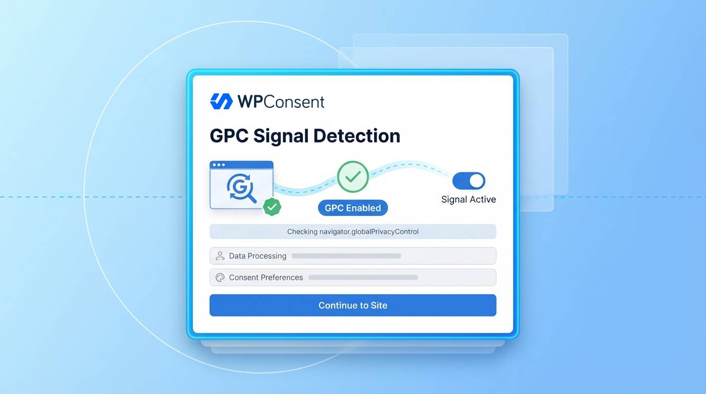 WPConsent checks for the GPC signal and responds appropriately