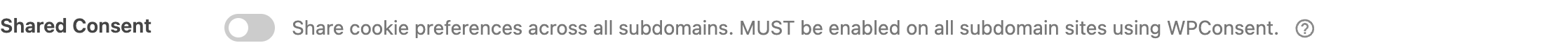 The Shared Consent toggle for subdomain cookie sharing
