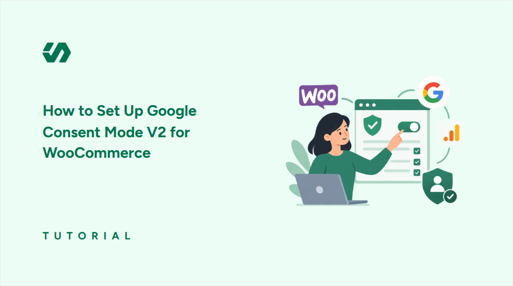 How to Set Up Google Consent Mode V2 for WooCommerce