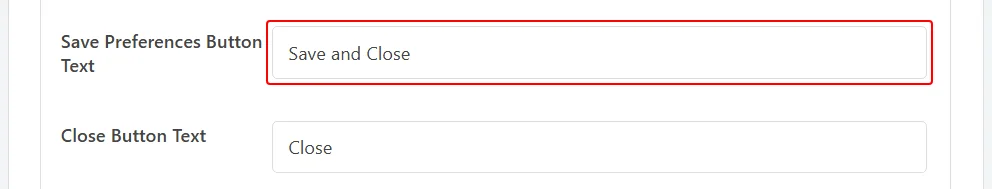 The Save Preferences Button Text and Close Button Text fields in the Preferences Panel section