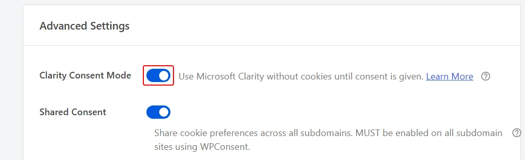 El interruptor Clarity Consent Mode activado en la parte superior del panel de Configuración avanzada en la pestaña Avanzado de WPConsent
