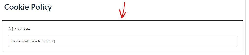 A Shortcode block in the WordPress block editor holding the WPConsent cookie policy shortcode