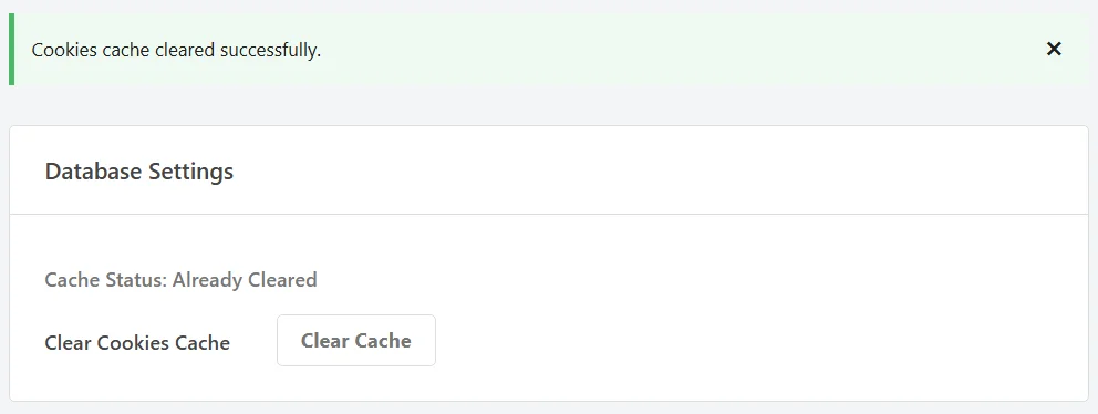 A green success notice reading Cookies cache cleared successfully above the Database Settings panel, with Cache Status now reading Already Cleared