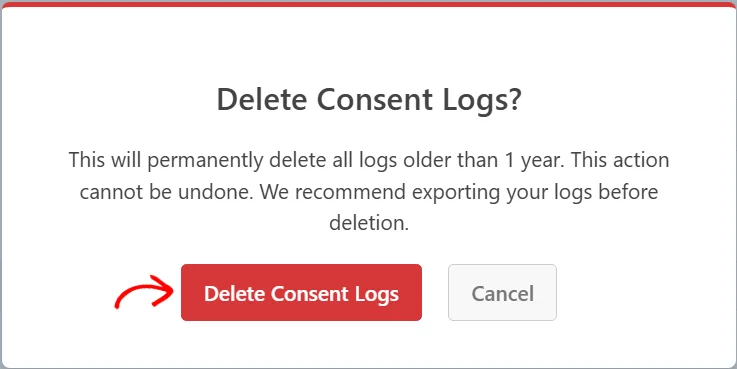 A confirmation overlay titled Delete Consent Logs? explaining that logs older than 1 year will be permanently deleted, with an arrow pointing at the Delete Consent Logs button beside a Cancel button