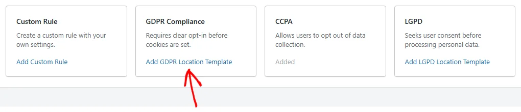 The Custom Rule card and the three compliance template cards, with an arrow pointing at the Add GDPR Location Template link
