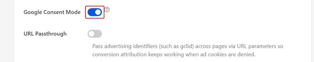 The Google Consent Mode toggle turned on, with the URL Passthrough row below it