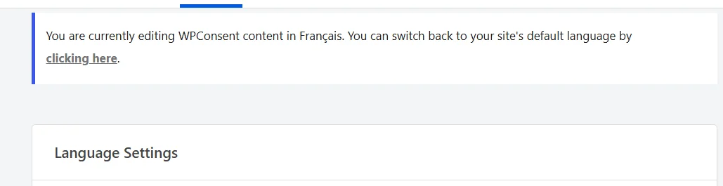 Eine Benachrichtigung, dass Sie gerade WPConsent-Inhalte auf Französisch bearbeiten, mit einem Link zur Standardsprache der Website