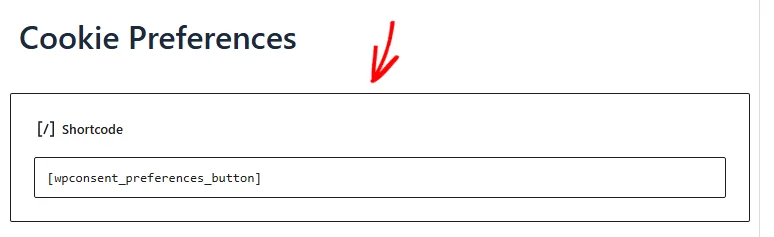 El shortcode de botón de preferencias de WPConsent escrito en un bloque de Shortcode en el editor de bloques de WordPress