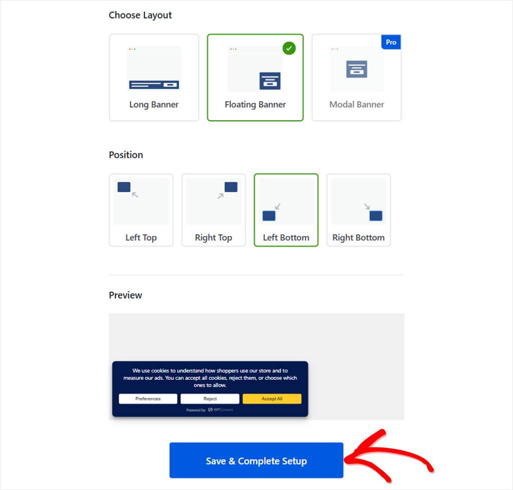 WPConsent's last setup screen with banner layout and position choices, a banner preview, and the Save and Complete Setup button.